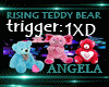 RisingTeddyBear trig:1XD