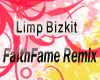 LimpBizkit-FaithFame Mix
