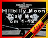 Hillbilly Moon Call Me