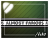 *NK* Almost Famous Sign