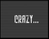 FrenziedManic- Crazy...
