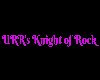 URR's Knight of Rock