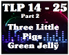 3 Little Pigs-Green Jel