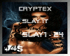 Cryptex - Slay iT
