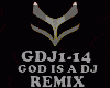 REMIX - GOD IS A DJ