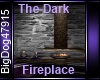 [BD] The Dark Fireplace