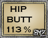 SMZ Hip Butt Scaler 113%