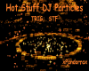 Hot Stuff DJ Particles