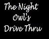 Night Owl Drive Thru