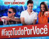 faço tudo por voce