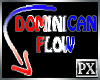 [PX] Dominican Flow