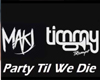 MAKJ - Party Till We Die