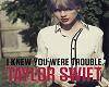 I Knew You Where Trouble