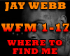 JAY WEBB-WHERE TO FIND
