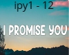 I promise you