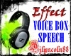 ~VOICE BOX/SPEECH~