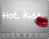 .V Hot kiss
