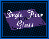 Single Glass Floor