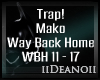 Mako - Way Back Home PT2