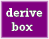 DERIVE BOX