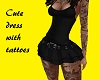 Dress Black +Tattoes @