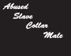 Abused Slave Collar~Male