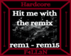 rem - Hit me with remix