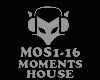 HOUSE - MOMENTS