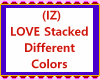 Love Stacked Diff Colors