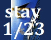 STAY 1/23