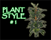(IKY2) PLANT STYLE #1
