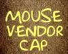 Mouse Vendor Cap