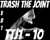 Trash The Joint [vb1]