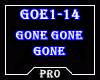 ♪ Gone Gone Gone