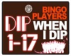 Bingo Players When I Dip