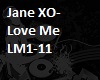 Jane XØ - Love Me
