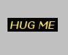 HUG ME TAG
