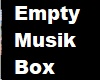 Empty Musik Box