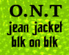 O.N.T  JEAN JACKET  BLK
