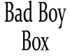 *G* Bad Boy Box