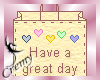 ¤C¤Have a great day