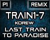 Last Train 2 Paradise P1