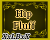 Gale Bee |Hip Fluff