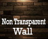 Non transparent Wall