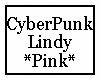 CyberPunk Lindy Pink