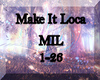 |M| Make it Loca HS