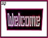 Chrome "WELCOME" Sign