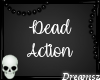 💀 Dead Action