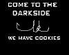 come to the darkside