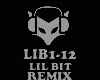 REMIX - LIL BIT